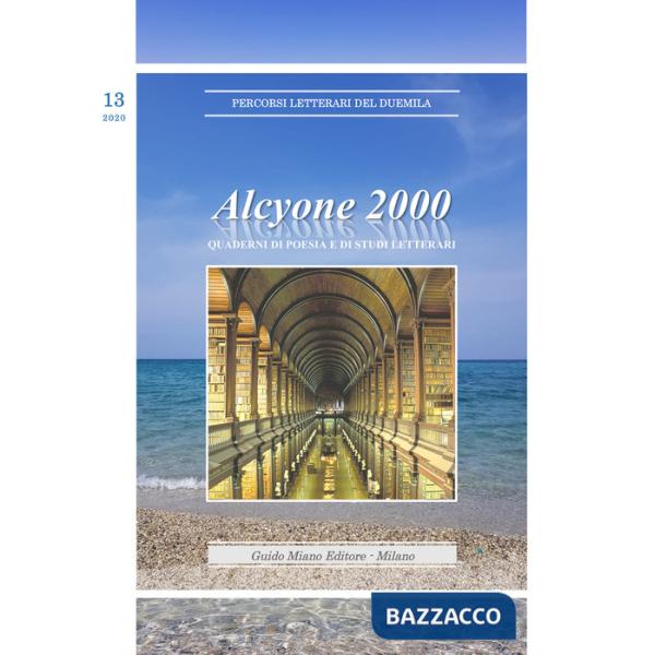 Alcyone 2000. Quaderni di poesia e di studi letterari. Vol. 13