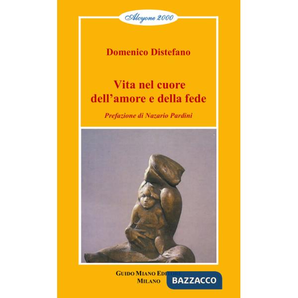 Vita nel cuore dell'amore e della fede