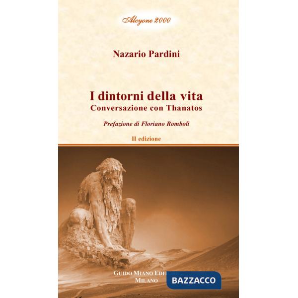Dintorni della vita. Conversazione con Thanatos (I). Vol. 3
