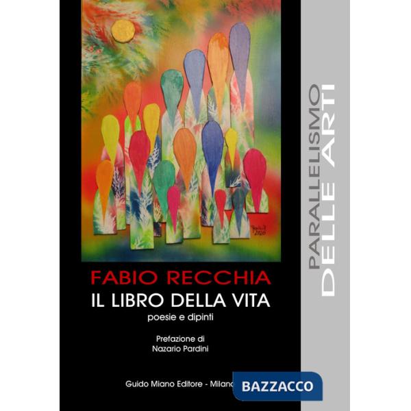 Libro della vita. Poesie e dipinti (Il)