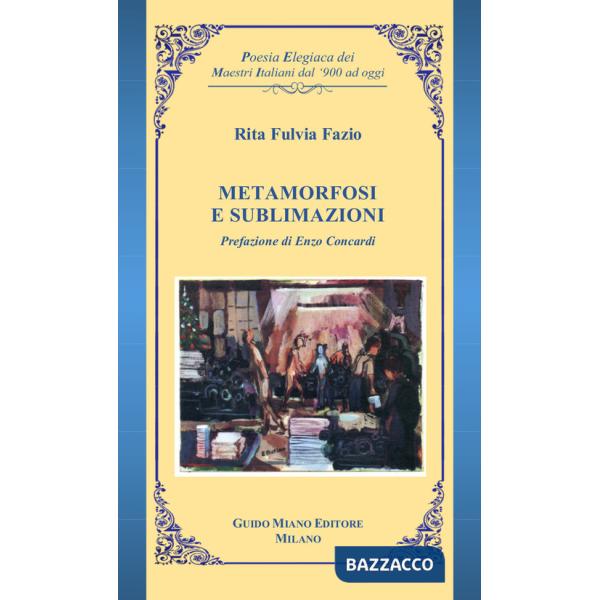 Metamorfosi e sublimazioni