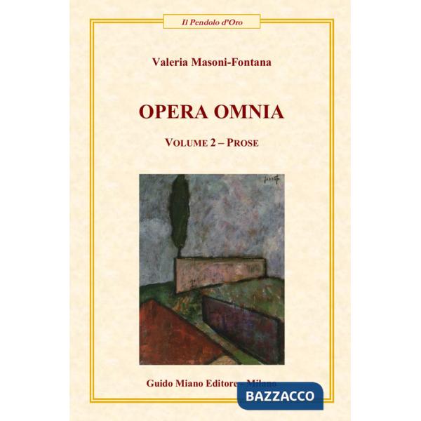 Opera omnia. Vol. 2: Prose