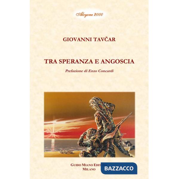 Tra speranza e angoscia