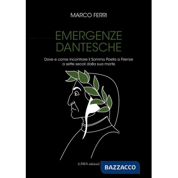 Emergenze dantesche. Dove e come incontrare il Sommo Poeta a Firenze a sette secoli dalla sua morte