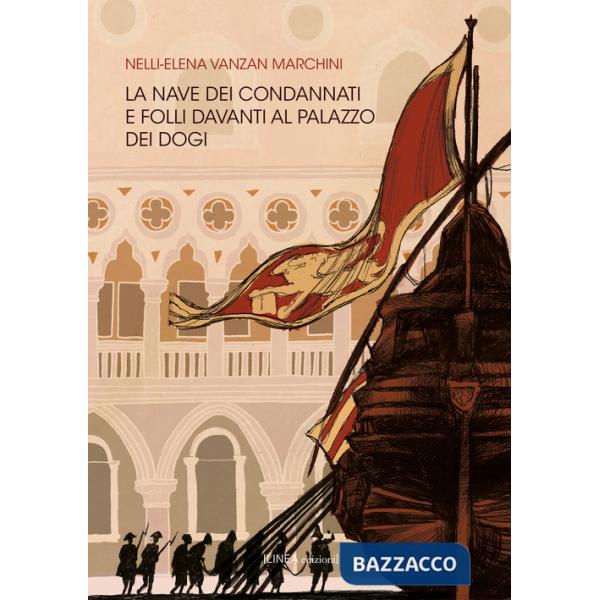 Nave dei condannati e folli davanti al palazzo dei dogi (La)