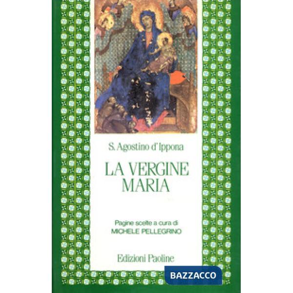 Vergine Maria. Pagine scelte (La)