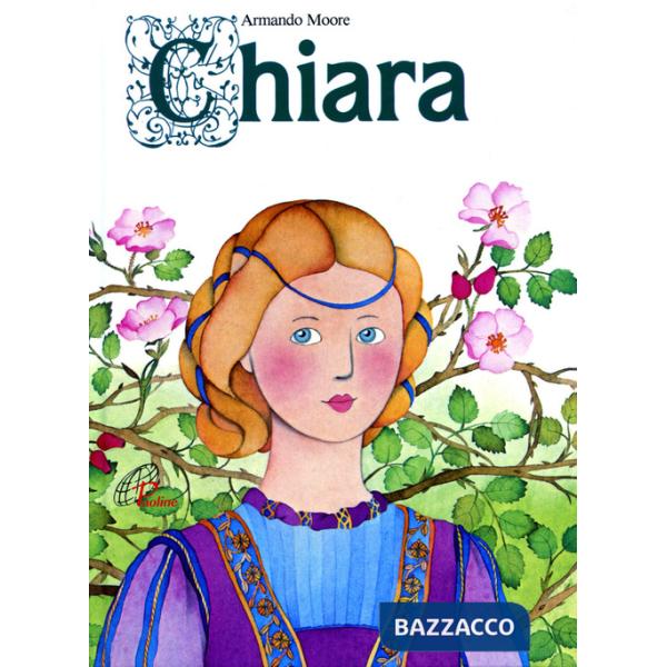 Chiara, pianticella del Signore