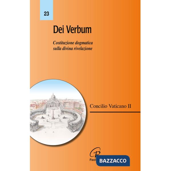 Dei Verbum. Costituzione dogmatica sulla divina rivelazione