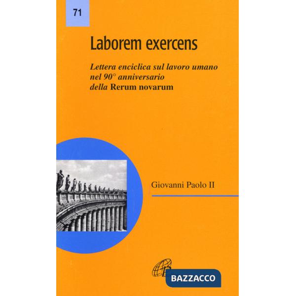 Laborem exercens. Lettera enciclica di Giovanni Paolo II sul lavoro umano