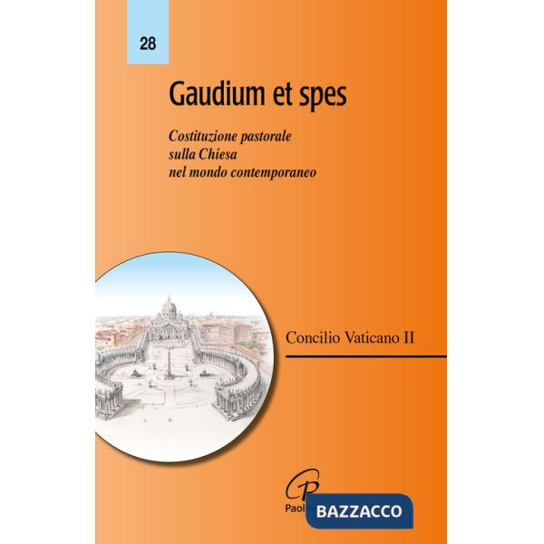 Gaudium et spes. Costituzione pastorale sulla Chiesa nel mondo contemporaneo