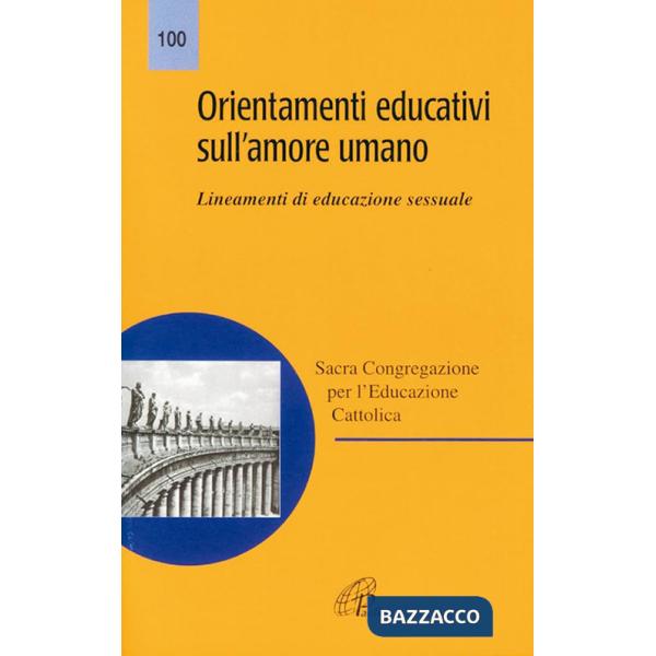 Orientamenti educativi sull'amore umano. Lineamenti di educazione sessuale