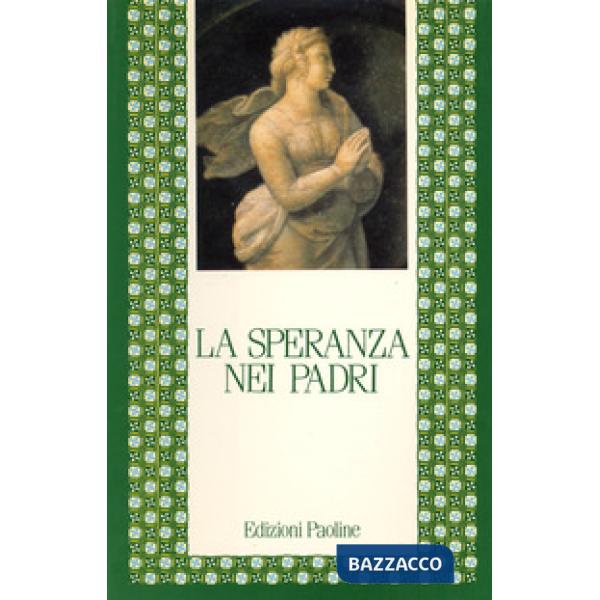 Speranza nei Padri (La)