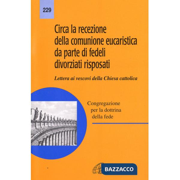 Circa la recezione della Comunione. Da parte dei fedeli divorziati risposati. Lettera ai Vescovi della chiesa cattolica