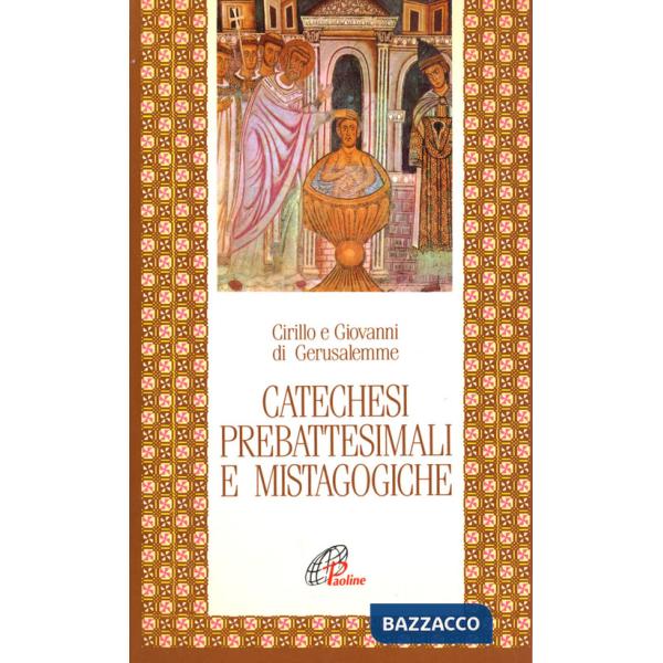 Catechesi prebattesimali e mistagogiche
