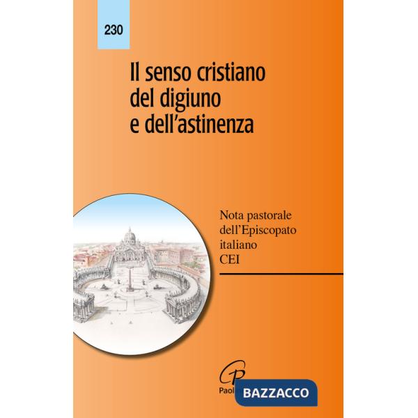 Senso cristiano del digiuno e dell'astinenza. Nota pastorale dell'episcopato italiano (Il)