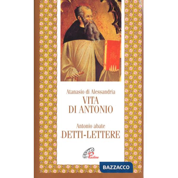 Vita di Antonio. Detti, lettere