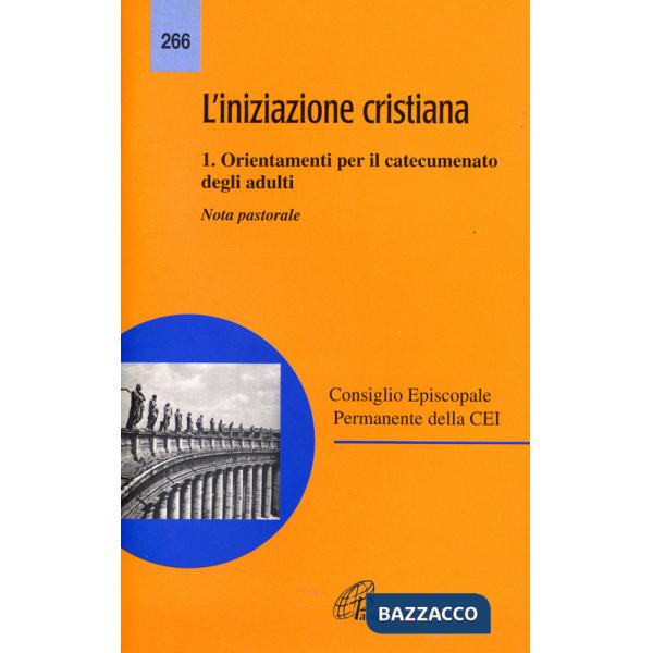 Iniziazione cristiana (L'). Vol. 1: Orientamenti per il catecumenato degli adulti. Nota pastorale