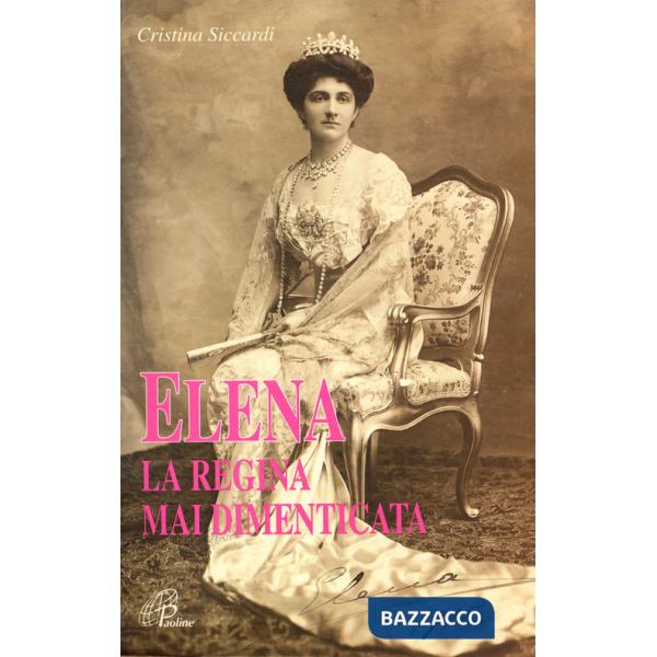Elena la regina mai dimenticata