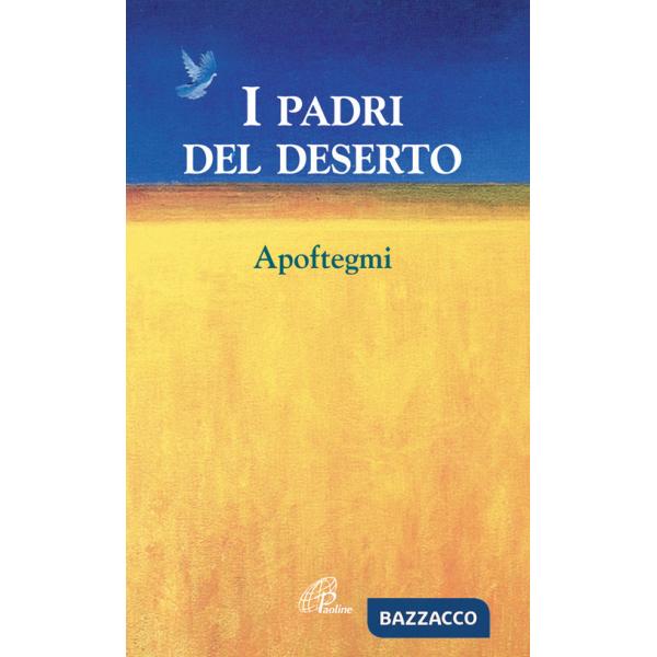 Padri del deserto. Apoftegmi (I)