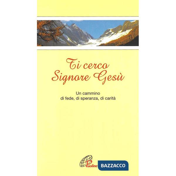 Ti cerco Signore Gesù. Un cammino verso il terzo millennio