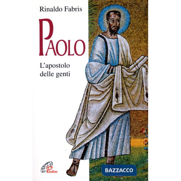 Paolo. L'apostolo delle genti