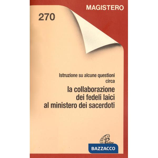 Collaborazione dei fedeli laici al ministero sacerdotale. Istruzioni su alcune questioni circa la collaborazione dei fedeli laic
