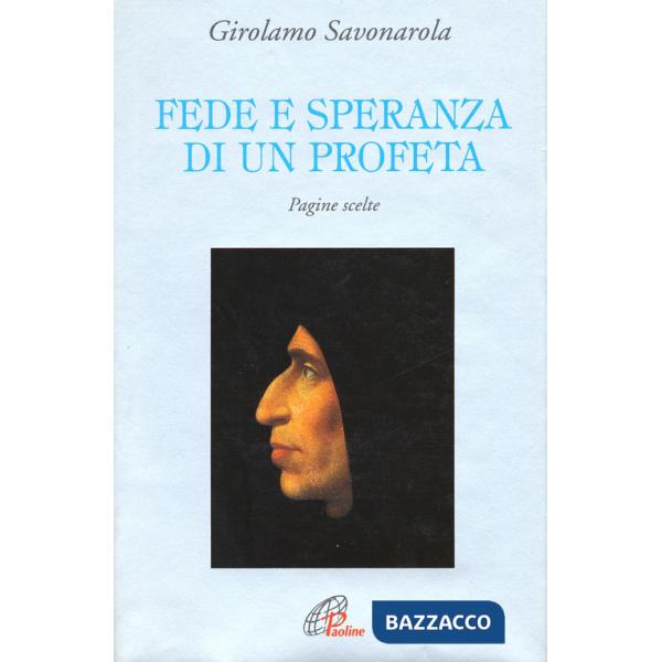 Fede e speranza di un profeta. Pagine scelte