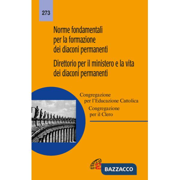 Norme fondamentali per la formazione dei diaconi permanenti. Direttorio per il ministero e la vita dei diaconi permanenti
