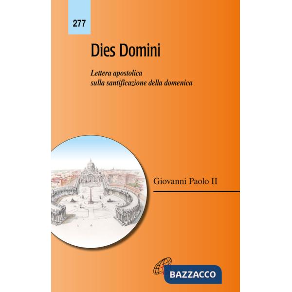 Dies Domini. Lettera apostolica sulla santificazione della domenica