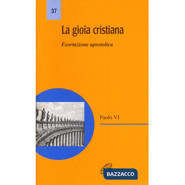 Gioia cristiana. Esortazione apostolica (La)