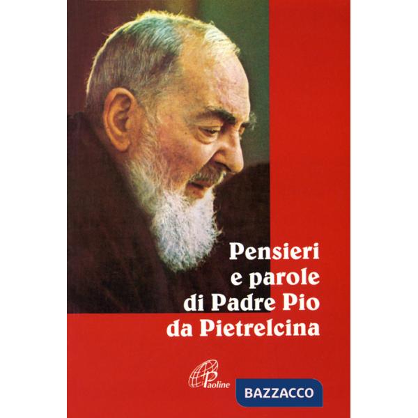 Pensieri e parole di padre Pio da Pietrelcina