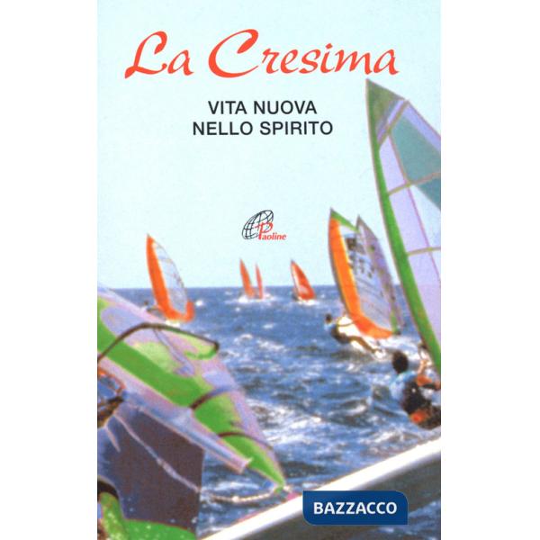 Cresima. Vita nuova nello Spirito (La)