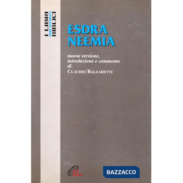Esdra Neemia. Nuova versione, introduzione e commento