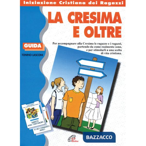 Cresima e oltre. Guida (La)