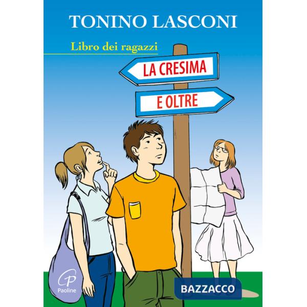 Cresima e oltre. Libro dei ragazzi (La)