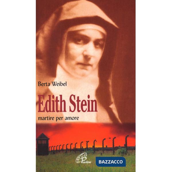 Edith Stein. Martire per amore