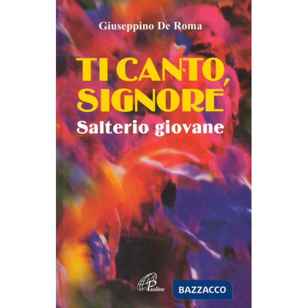 Ti canto, Signore. Salterio giovane