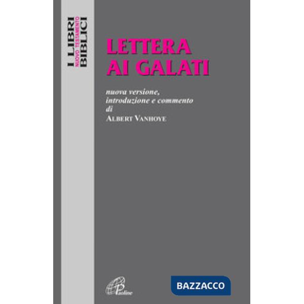 Lettera ai Galati. Nuova versione, introduzione e commento