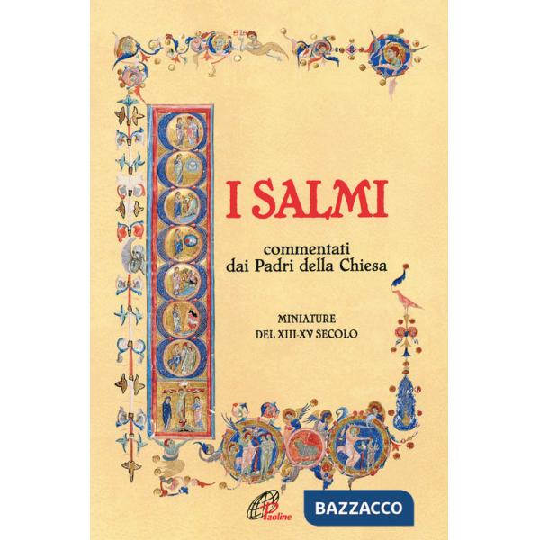 Salmi. Commentati dai Padri della Chiesa. Miniature del XIII-XV secolo (I)