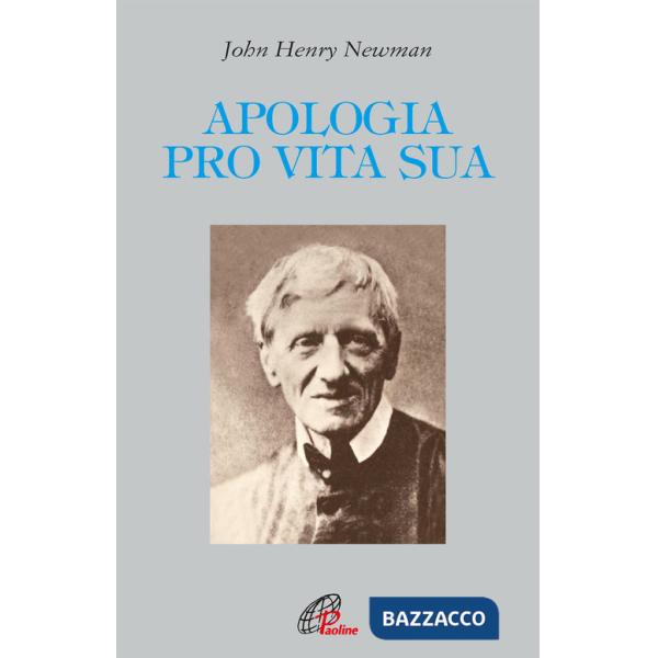 Apologia pro vita sua. Ediz. integrale
