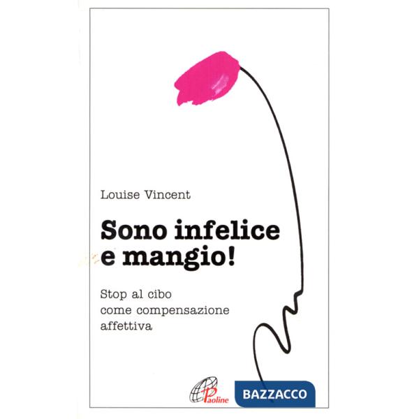 Sono infelice e mangio! Stop al cibo come compensazione affettiva
