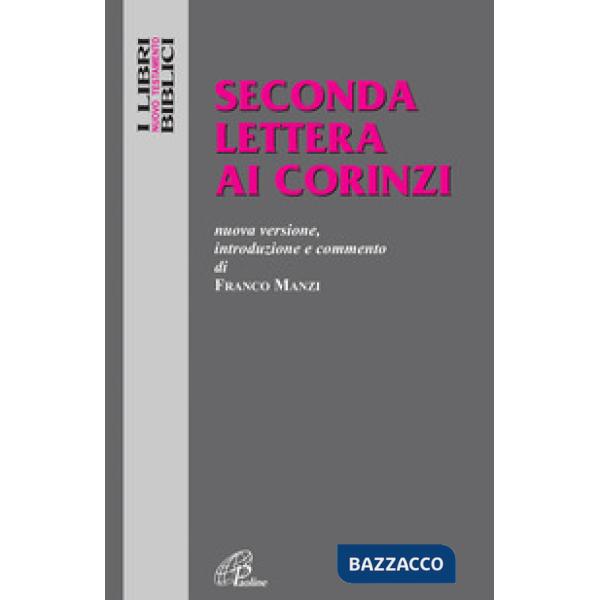 Seconda lettera ai Corinzi. Nuova versione, introduzione e commento