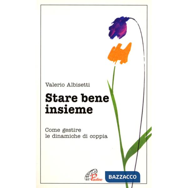 Stare bene insieme. Come gestire le dinamiche di coppia