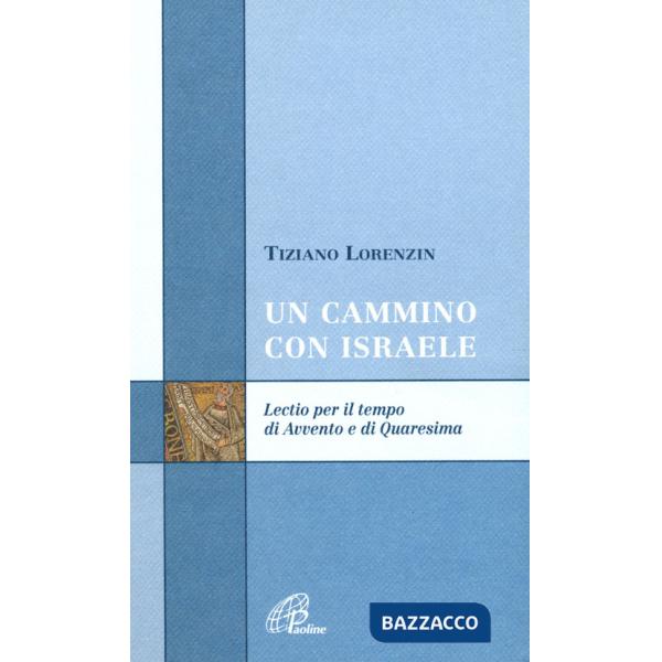 Cammino con Israele. Lectio per il tempo di Avvento e Quaresima (Un)
