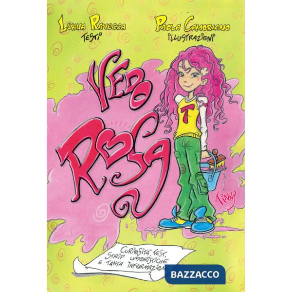 Vedo rosa. Curiosità, test, strip umoristiche e tanta informazione