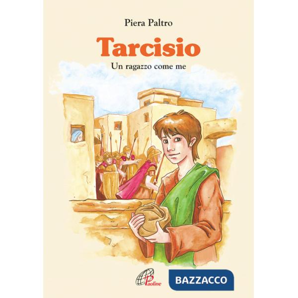 Tarcisio. Un ragazzo come me