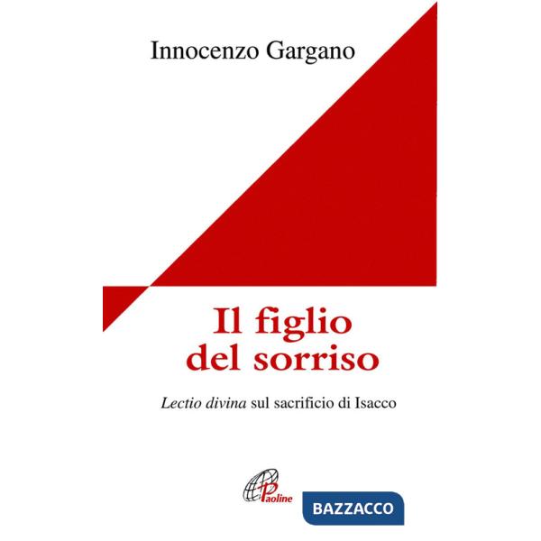 Figlio del sorriso. Lectio divina sul sacrificio di Isacco (Il)