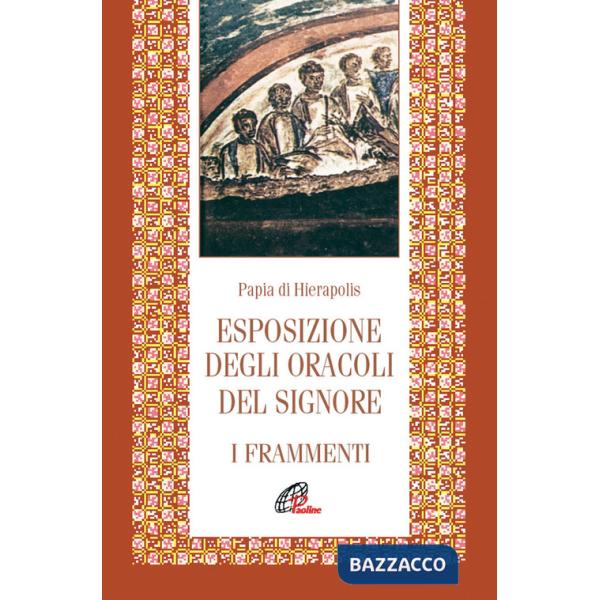 Esposizione degli oracoli del Signore. Frammenti