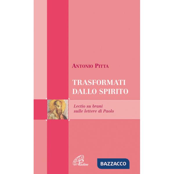 Trasformati dallo spirito. Lectio su brani sulle lettere di Paolo