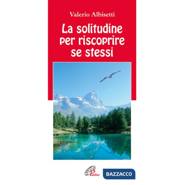 Solitudine per riscoprire se stessi (La)
